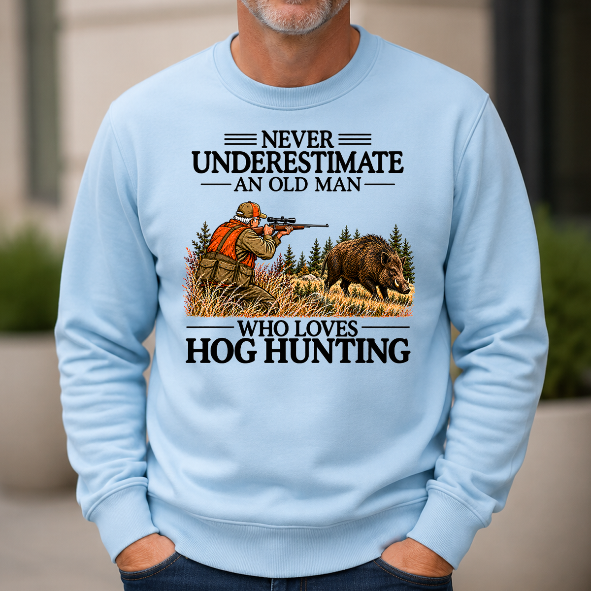 Never Underestimate An Old Man Hog Hunting - 6-CS2D-LightBlue