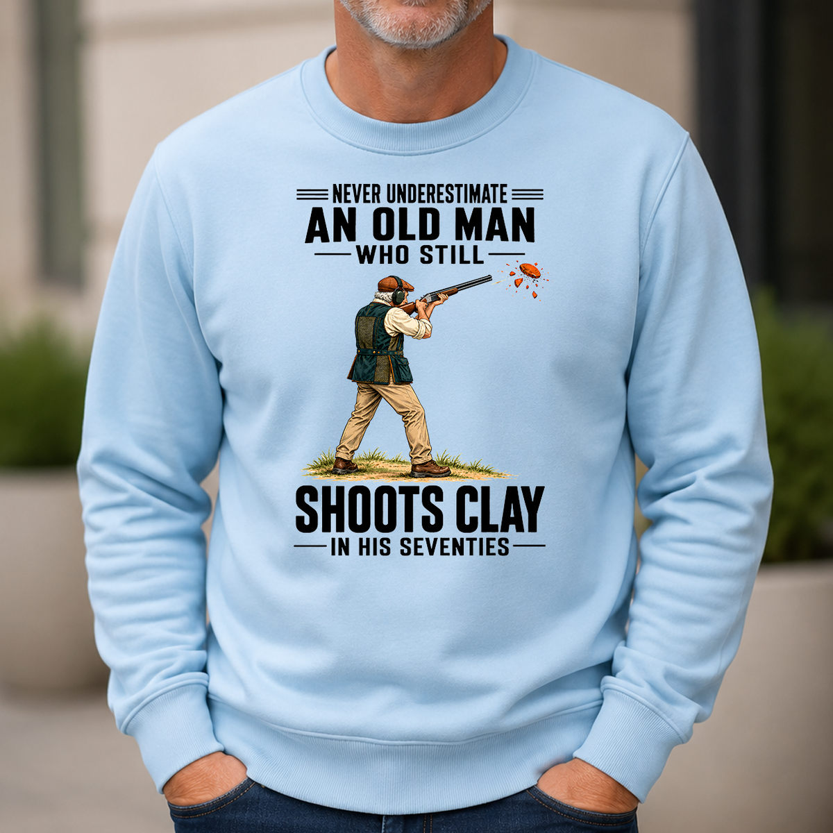 Never Underestimate An Old Man Shoots Clay In His 70s - 6-CS2D-LightBlue