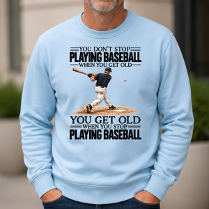 Vintage You Get Old When You Stop Playing Baseball - 6-CS2D-LightBlue