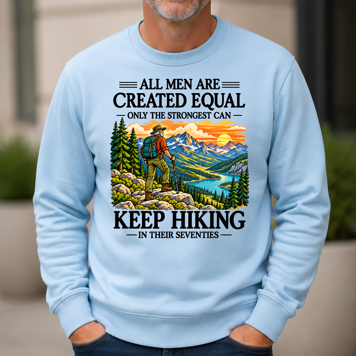 Only The Strongest Can Keep Hiking In Their 70s - 6-CS2D-LightBlue