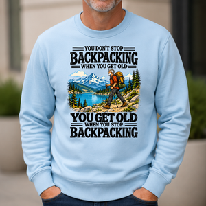 You Get Old When You Stop Backpacking - 6-CS2D-LightBlue