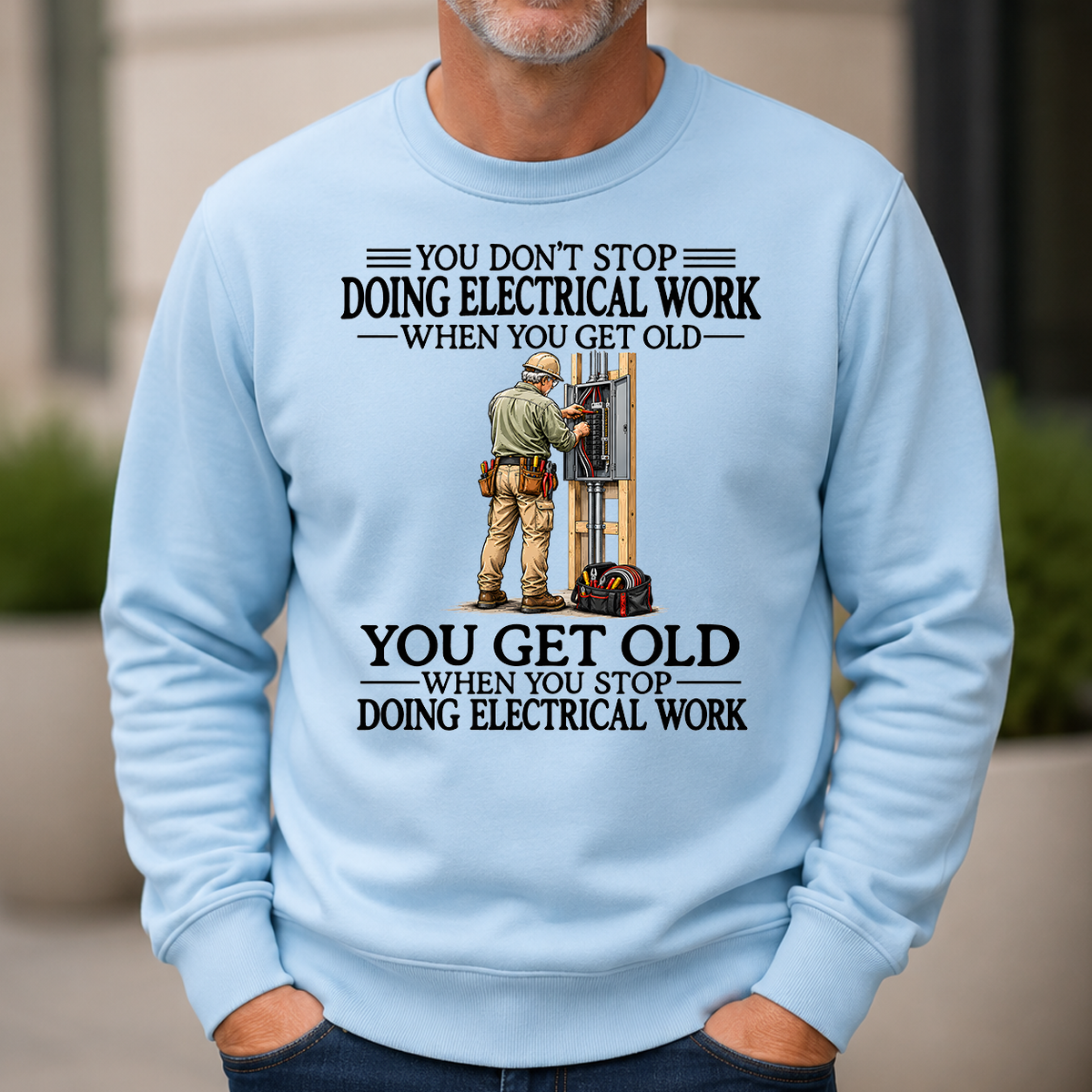 Don't Stop Doing Electrical Work - 6-CS2D-LightBlue