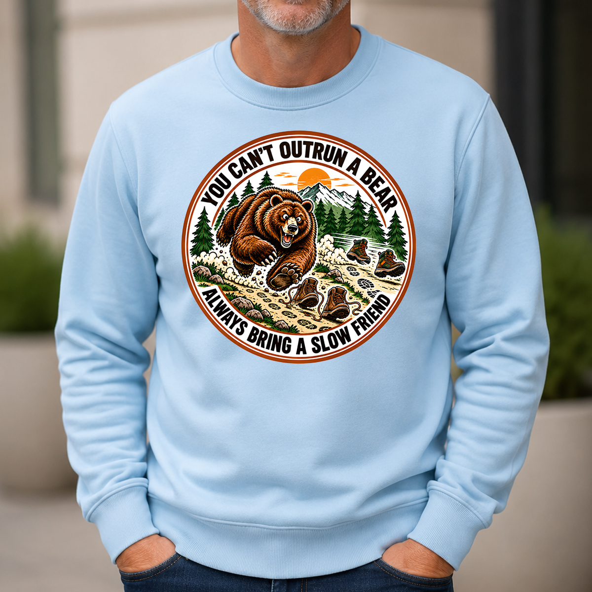 Funny You Can't Outrun A Bear Always Bring A Slow Friend - 6-CS2D-LightBlue