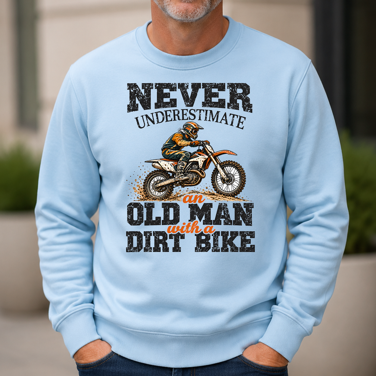 Never Underestimate An Old Man With A Dirt Bike - 6-CS2D-LightBlue