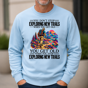 Psychedelic You Get Old When You Stop Exploring New Trails - 6-CS2D-LightBlue