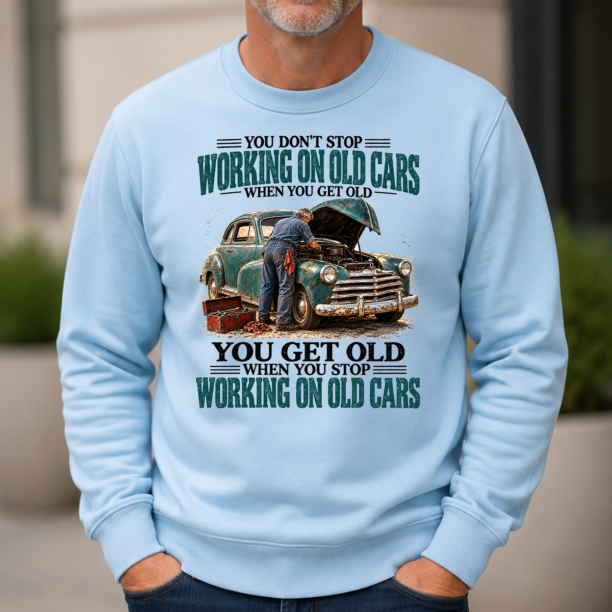 Working On Old Cars You Get Old When You Stop - 6-CS2D-LightBlue