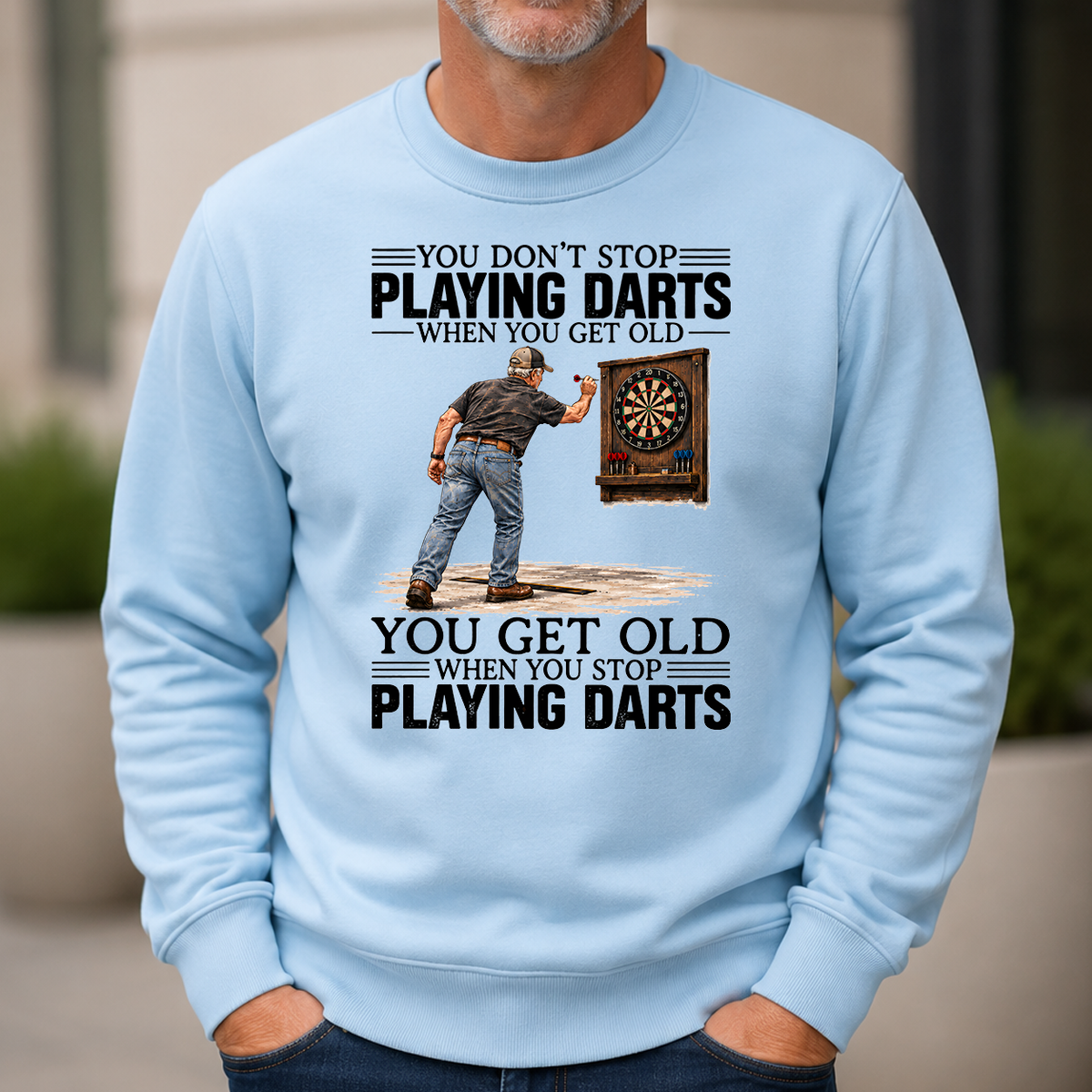 You Get old When You Stop Playing Darts - 6-CS2D-LightBlue