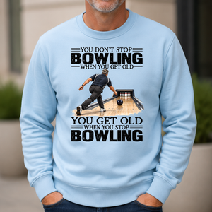 Vintage You Get Old When You Stop Bowling - 6-CS2D-LightBlue