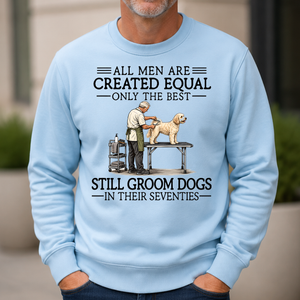 All Men Are Created Equal Only The Best Still Groom Dogs 70s - 6-CS2D-LightBlue