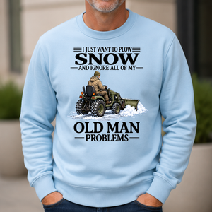 I Just Want To Plow Snow - 6-CS2D-LightBlue