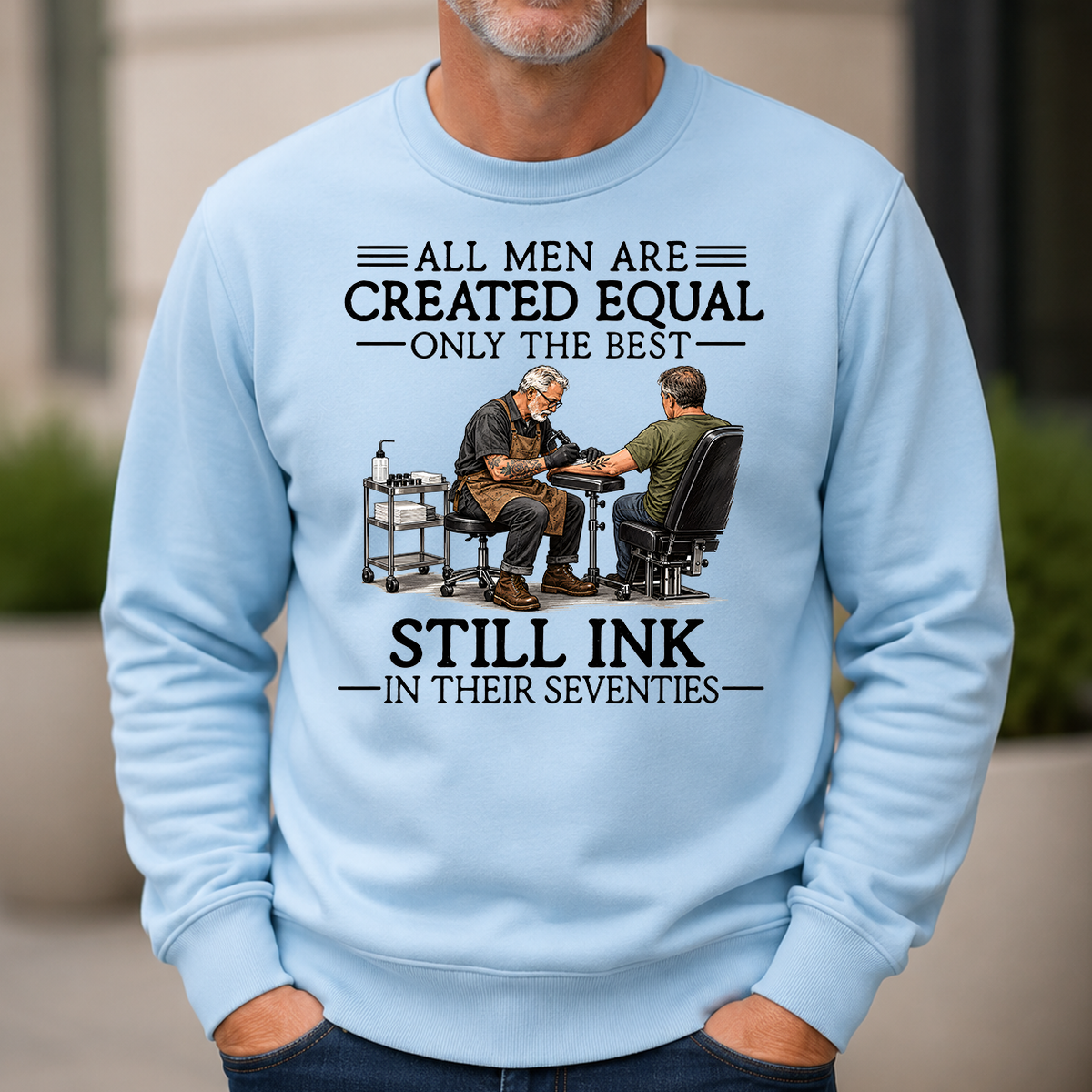 All Men Are Created Equal Only The Best Still Ink 70s - 6-CS2D-LightBlue