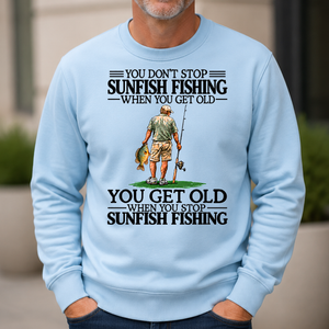 Don't Stop Sunfish Fishing - 6-CS2D-LightBlue