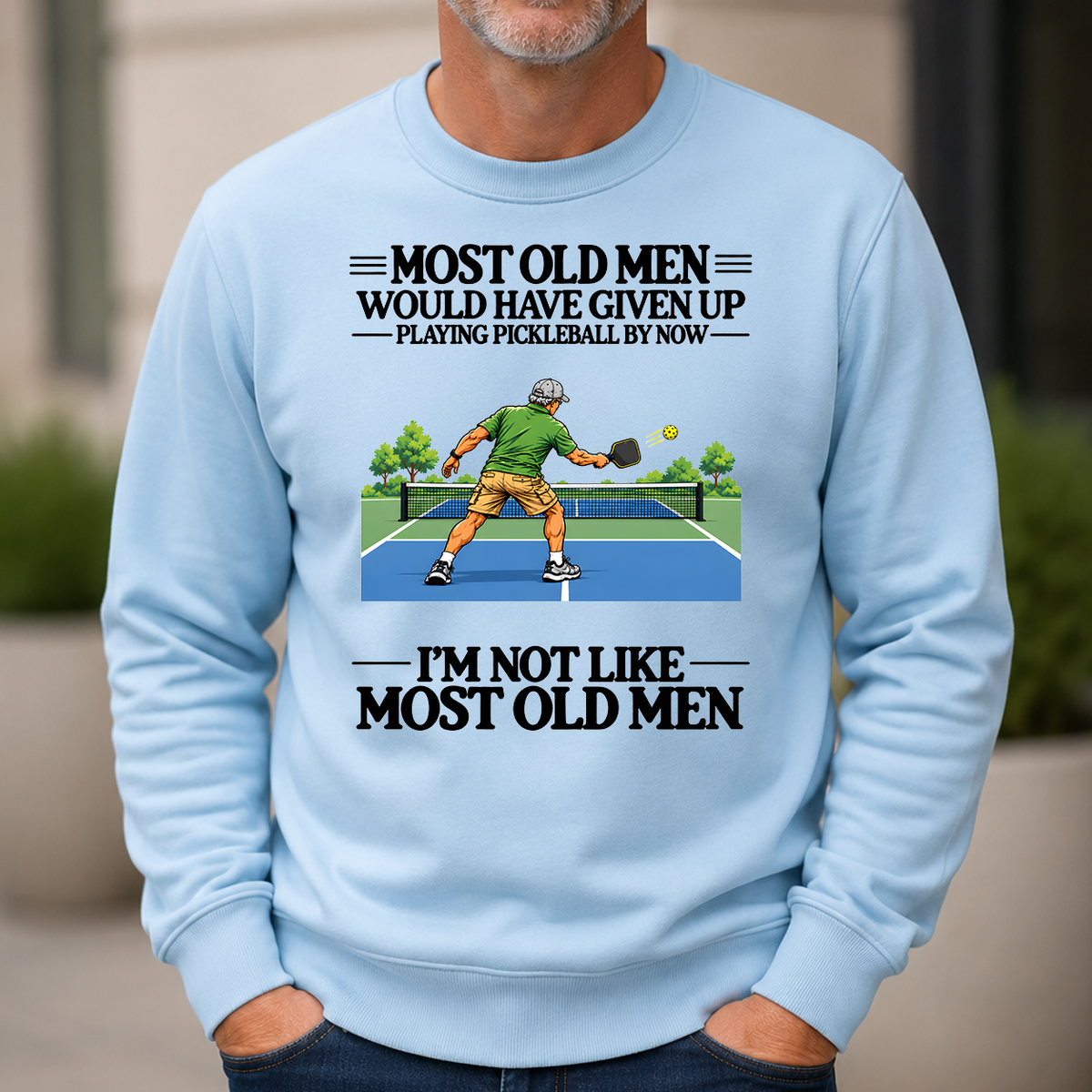 Most Old Man Would Have Given Up Playing Pickleball - 6-CS2D-LightBlue