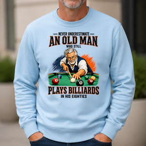 Never Underestimate An Old Man Still Plays Billiards In His 80s - 6-CS2D-LightBlue