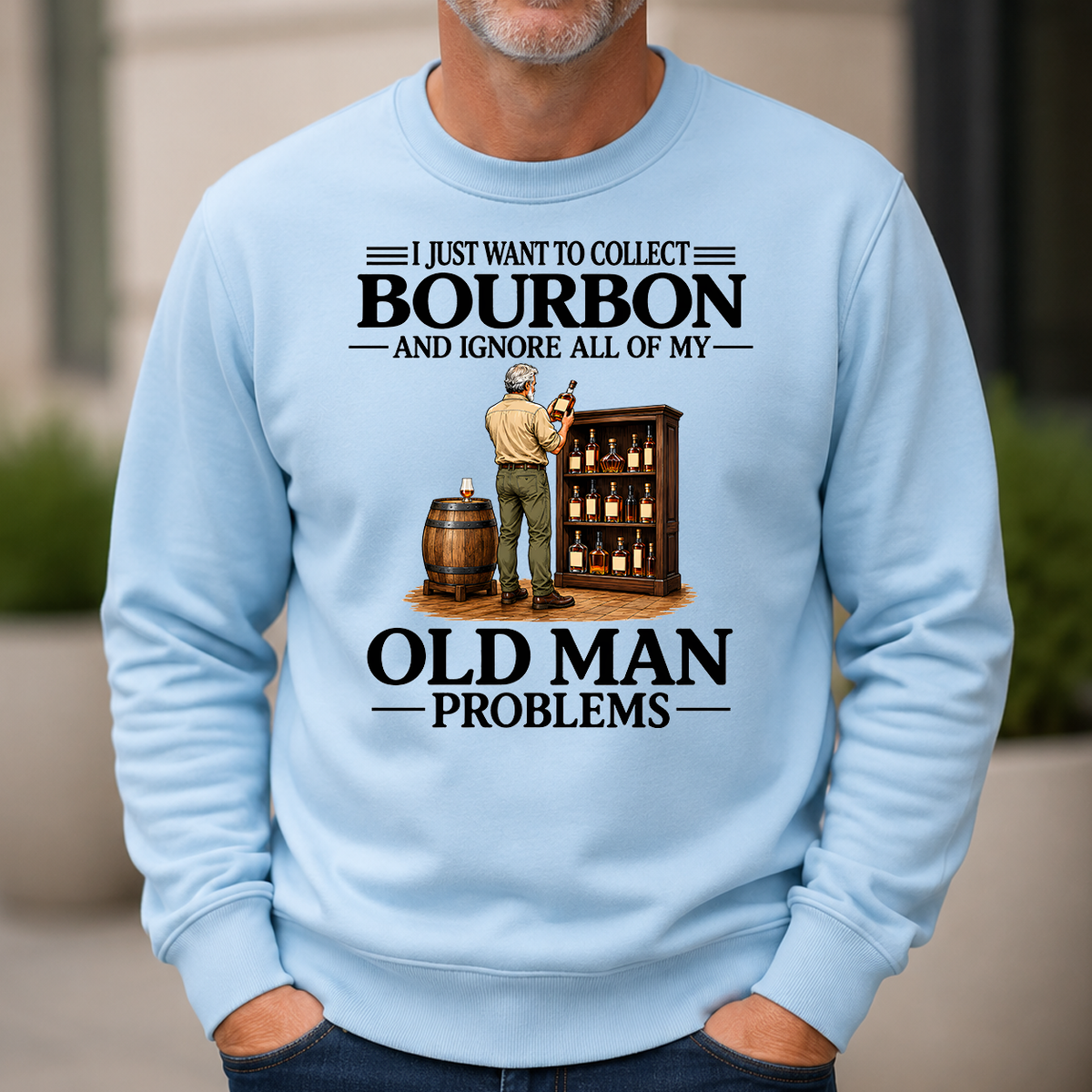 I Just Want To Collect Bourbon - 6-CS2D-LightBlue