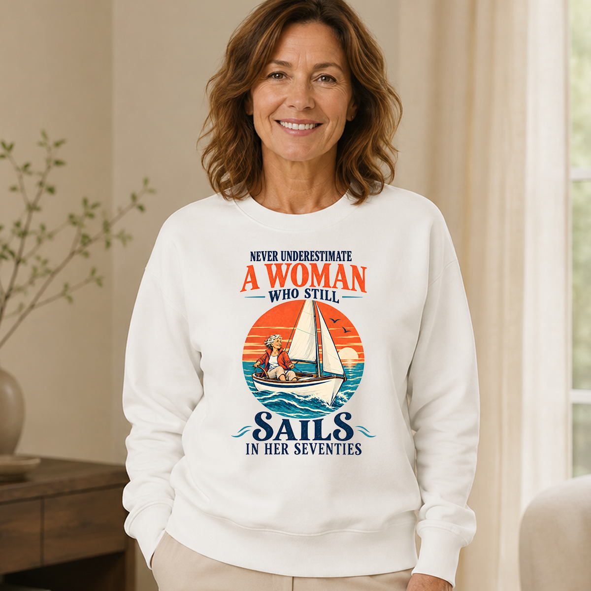 Never Underestimate A Woman Still Sails - 6-CS2D-White