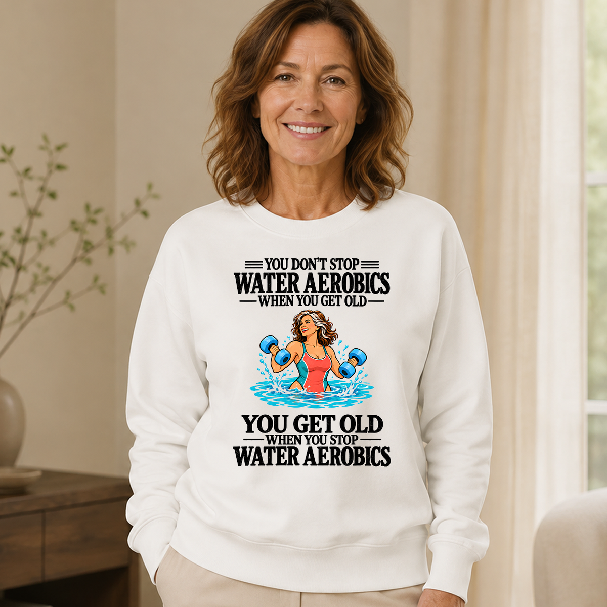 You Get Old When You Stop Water Aerobics - 6-CS2D-White