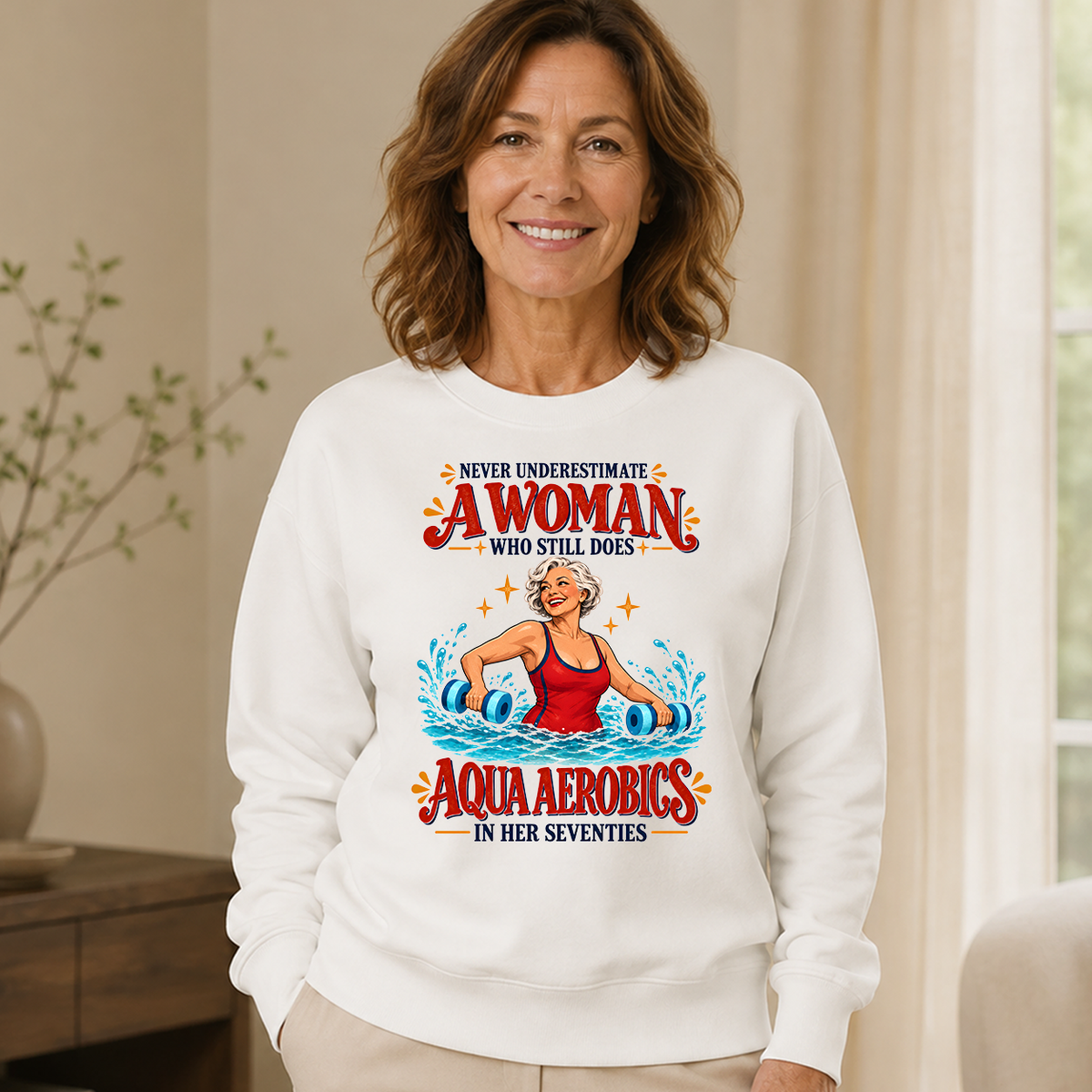 Never Underestimate A Woman Does Aqua Aerobics - 6-CS2D-White