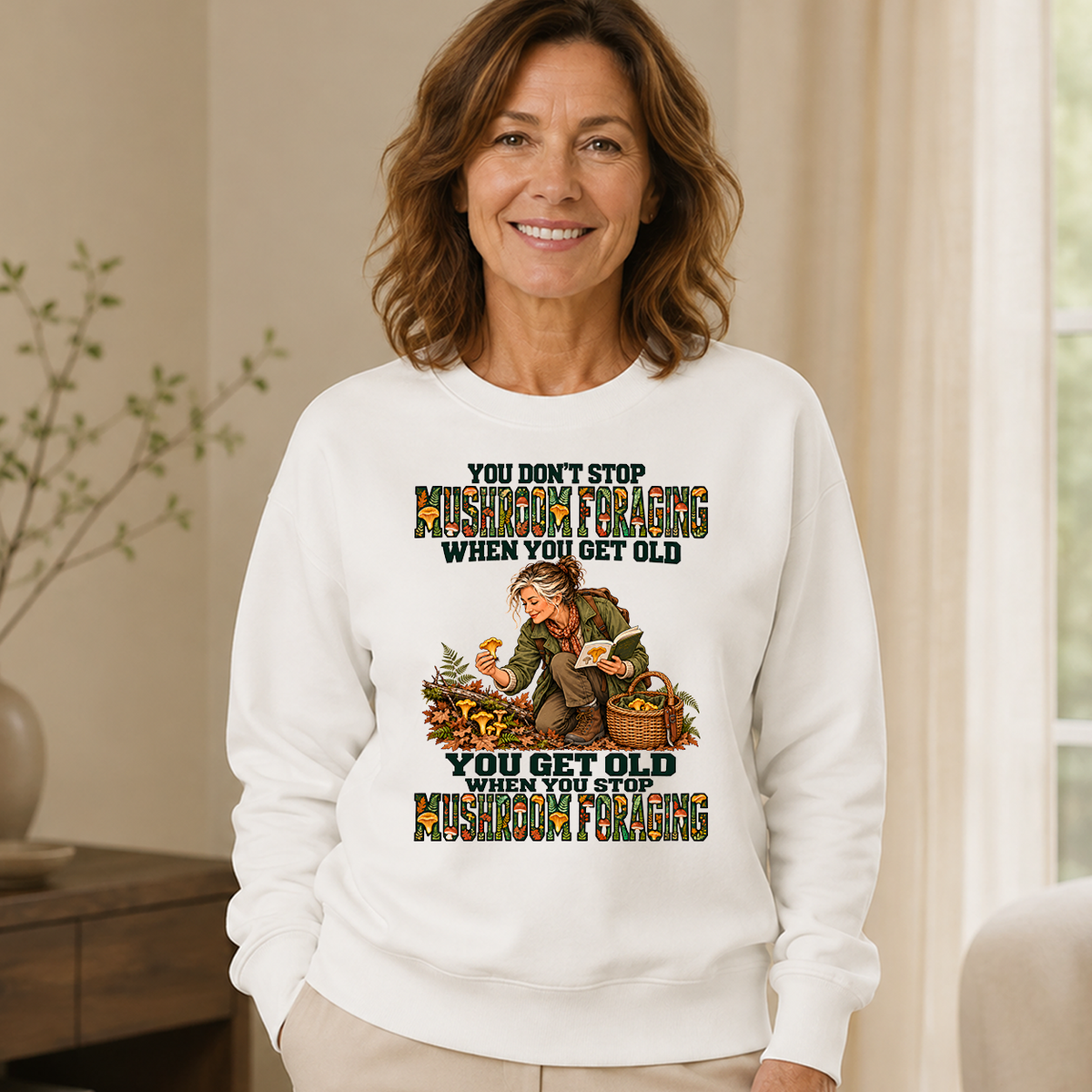 You Don't Stop Mushroom Foraging When You Get Old - 6-CS2D-White