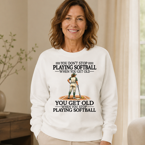 Don't Stop Playing Softball - 6-CS2D-White