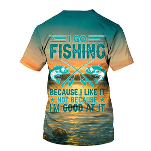 Bigfoot I Go Fishing Cause I Like It Not Because I'm Good At It