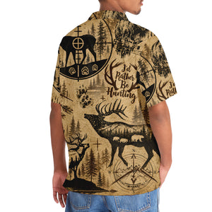 Deer I'd Rather Be Hunting Hawaiian Shirt