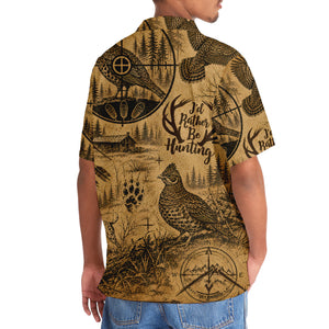 Grouse I'd Rather be Hunting Hawaiian Shirt