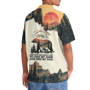 And Into The Forest I Go To Lose My Mind And Find My Soul Hawaiian Shirt