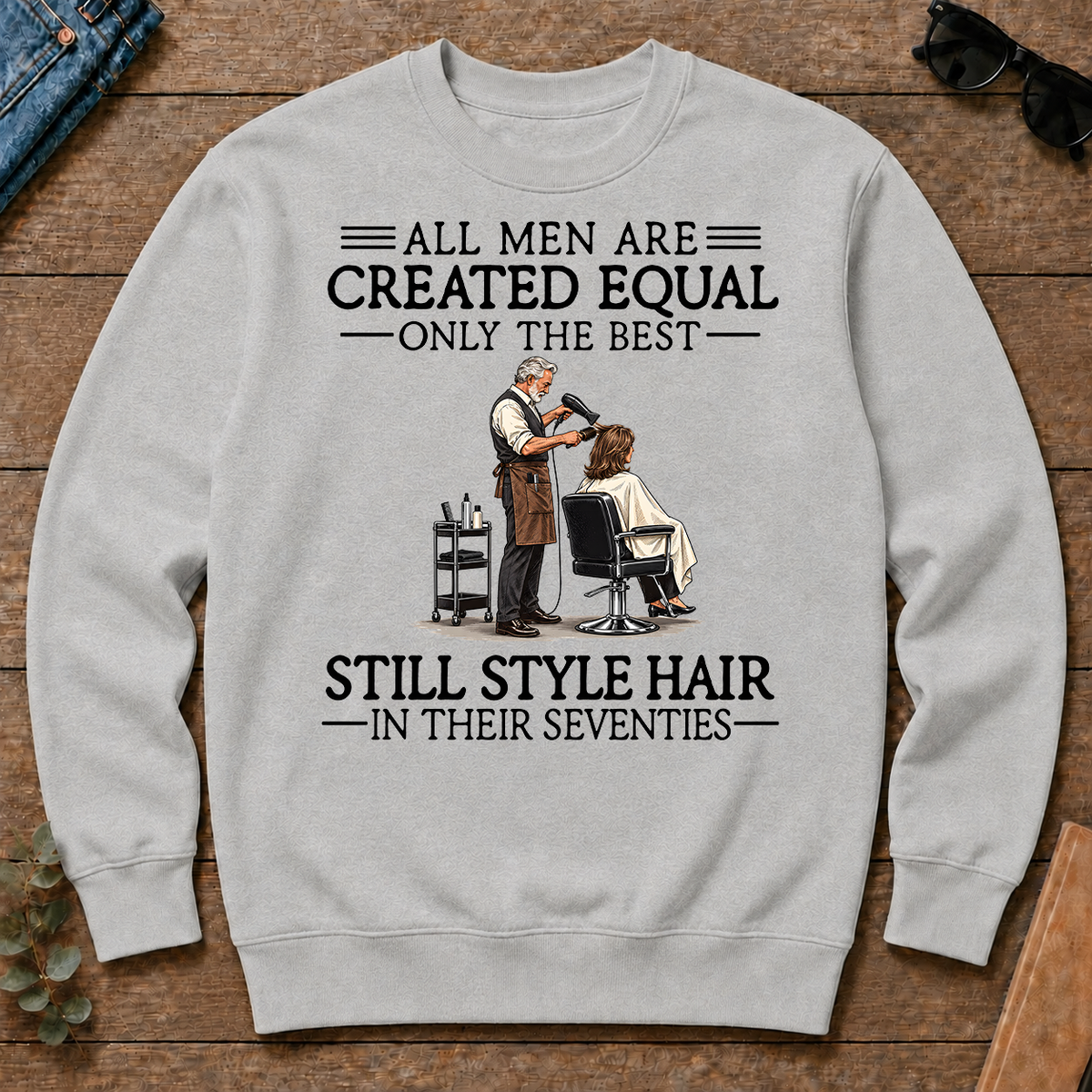 All Men Are Created Equal Only The Best Still Style Hair Stylist 70s - ash - CS2D-Ash