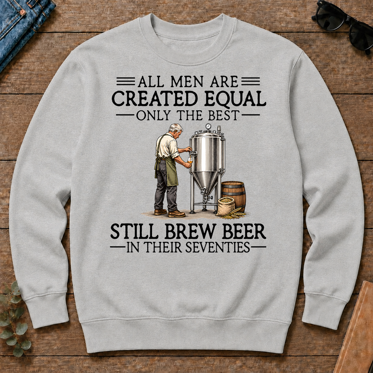 All Men Are Created Equal Only The Best Still Brew Beer 70s - ash - CS2D-Ash