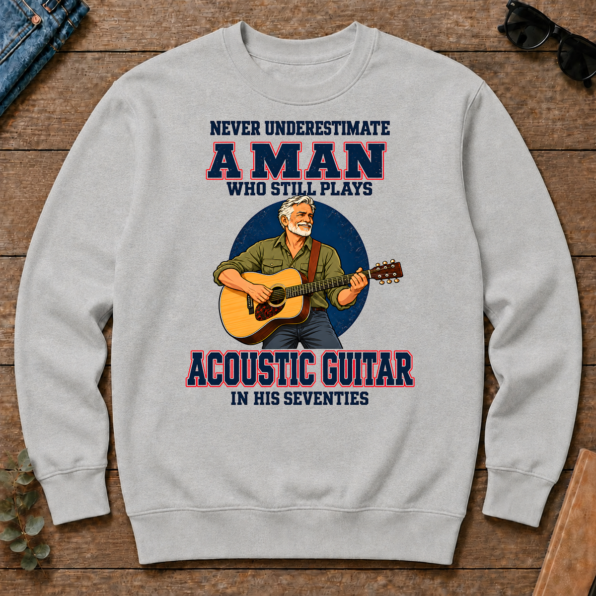 Never Underestimate A Man Still Plays Acoustic Guitar In His 70s - ash - CS2D-Ash