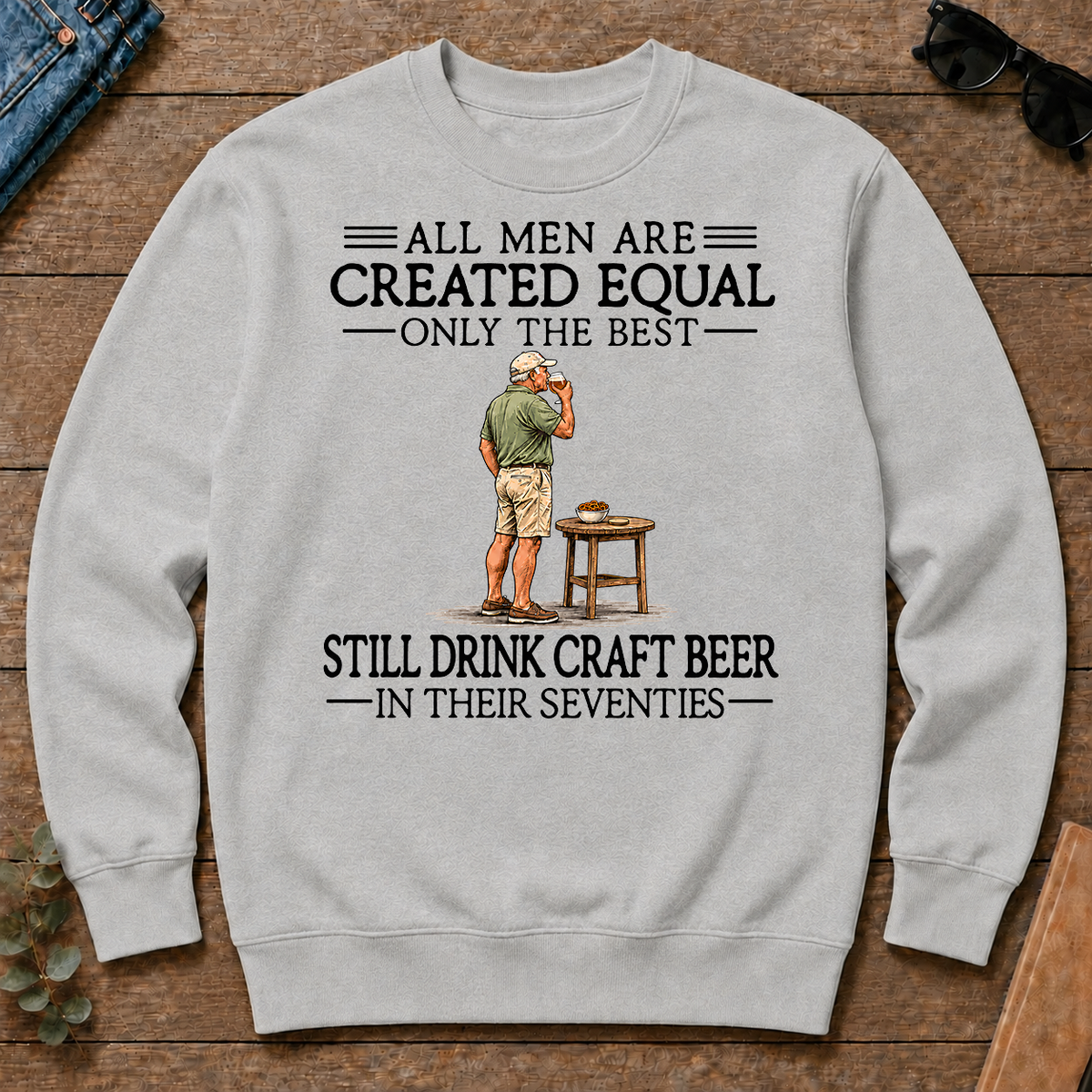 All Men Are Created Equal Only The Best Still Drink Craft Beer 70s - ash - CS2D-Ash
