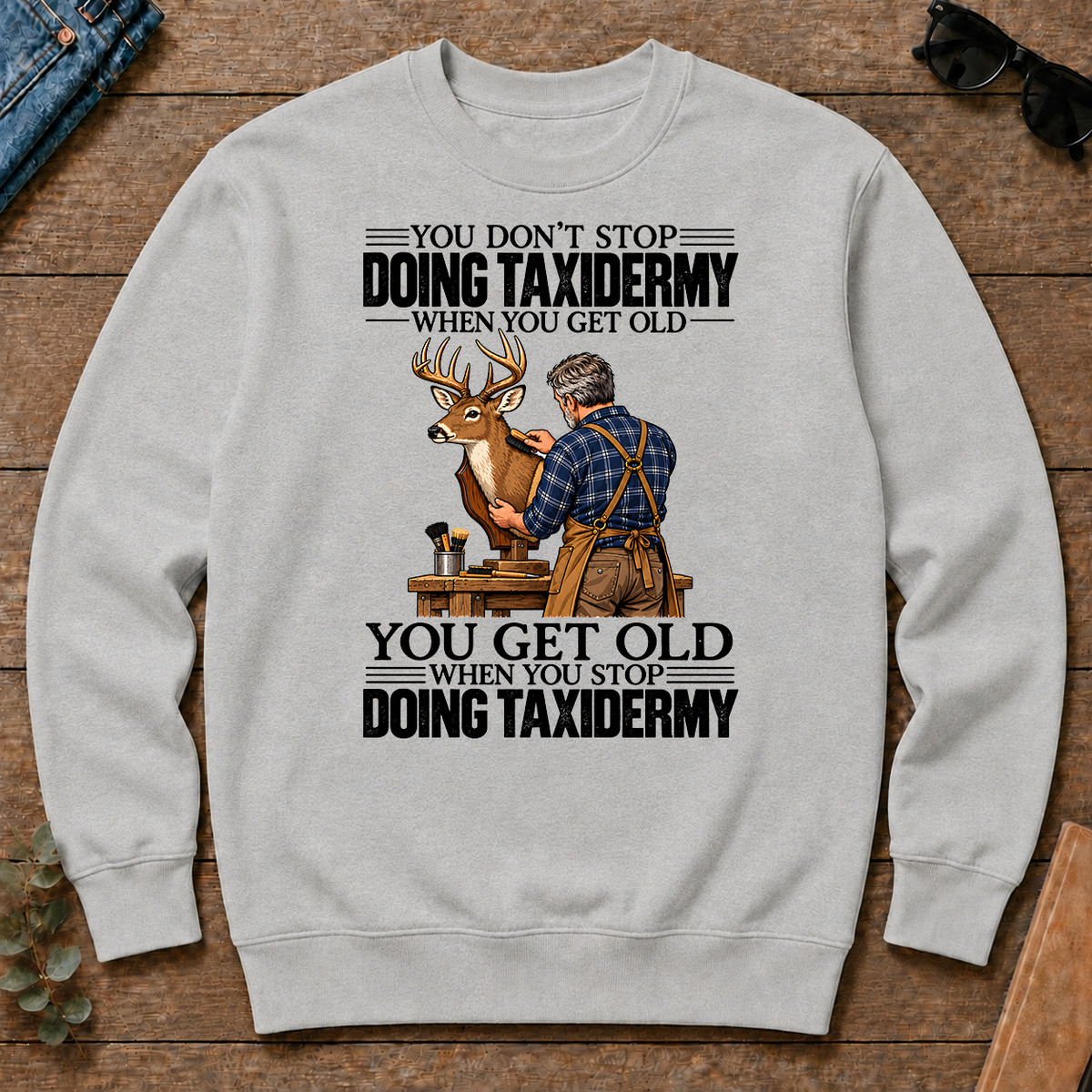 Vintage You Get Old When You Stop Doing Taxidermy - ash - CS2D-Ash