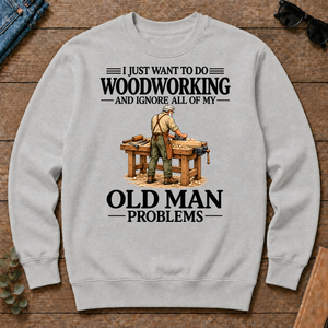 I Just Want To Do Woodworking Vintage - ash - CS2D-Ash