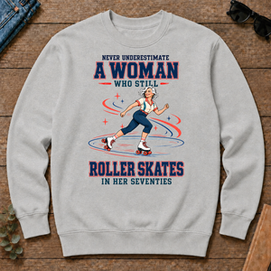 Never Underestimate A Woman Still Roller Skates - ash - CS2D-Ash