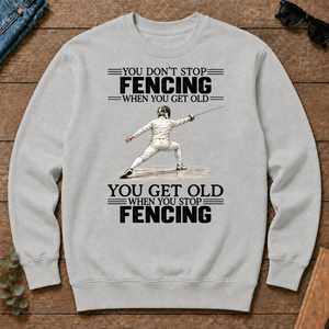 Vintage You Get Old When You Stop Fencing - ash - CS2D-Ash