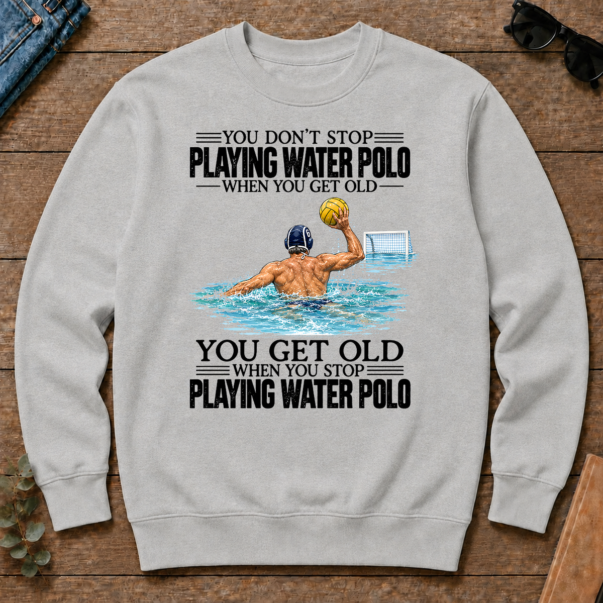 Vintage You Get Old When You Stop Playing Water Polo - ash - CS2D-Ash