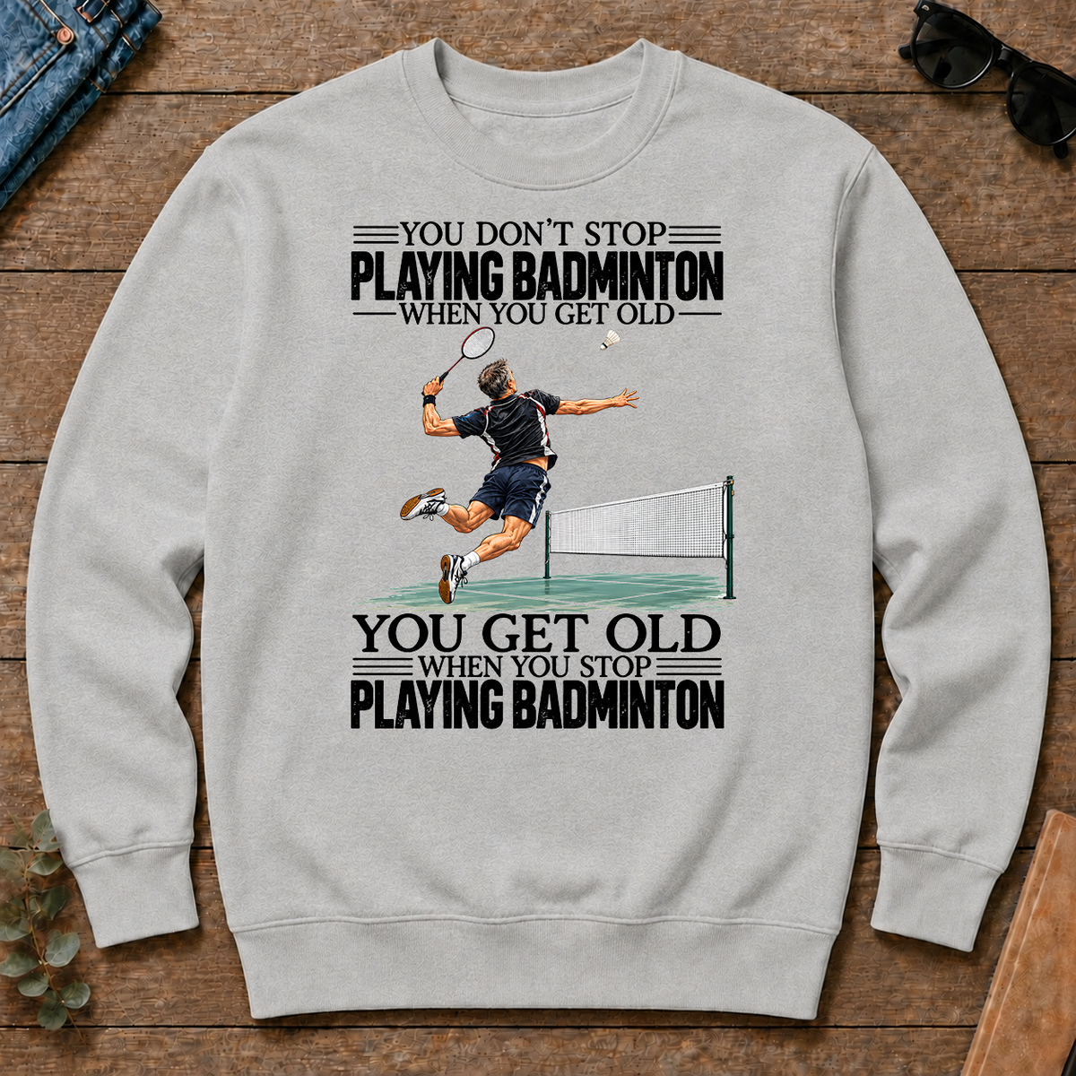 Vintage You Get Old When You Stop Playing Badminton - ash - CS2D-Ash