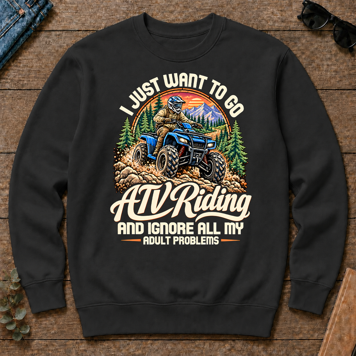 I Just Want To Go ATV Riding & Ignore All Adult Problems - black - CS2D-Black