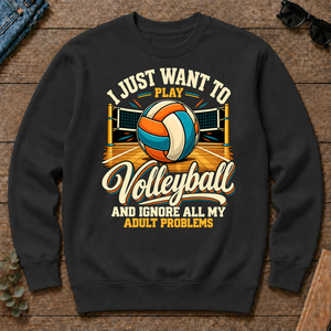 I Just Want To Play Volleyball & Ignore All Adult Problems - black - CS2D-Black