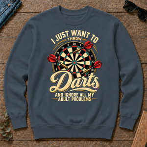 I Just Want To Throw Darts & Ignore All Adult Problems - dark-heather - CS2D-DarkHeather