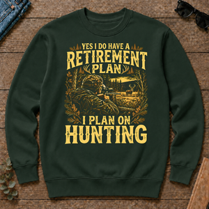 I Do Have A Retirement Plan I Plan On Hunting - forest-green - CS2D-ForestGreen