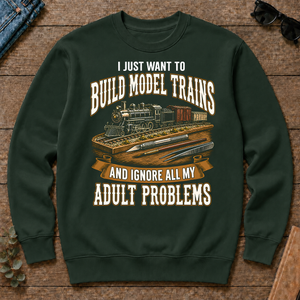 Vintage I Just Want To Build Model Trains - forest-green - CS2D-ForestGreen