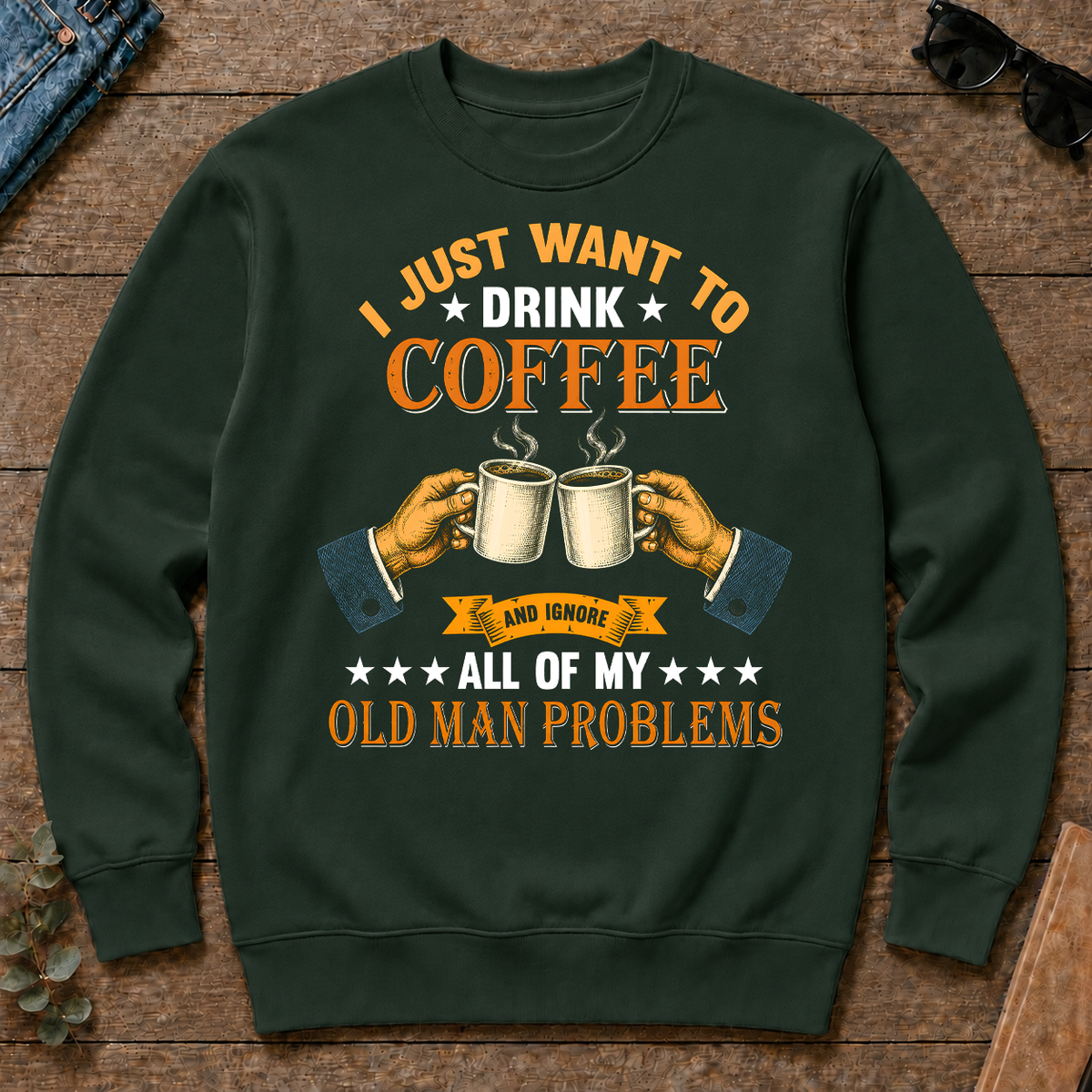 Vintage I Just Want To Drink Coffee - forest-green - CS2D-ForestGreen