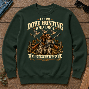 I Like Dove Hunting And Dogs And Maybe 3 People - forest-green - CS2D-ForestGreen