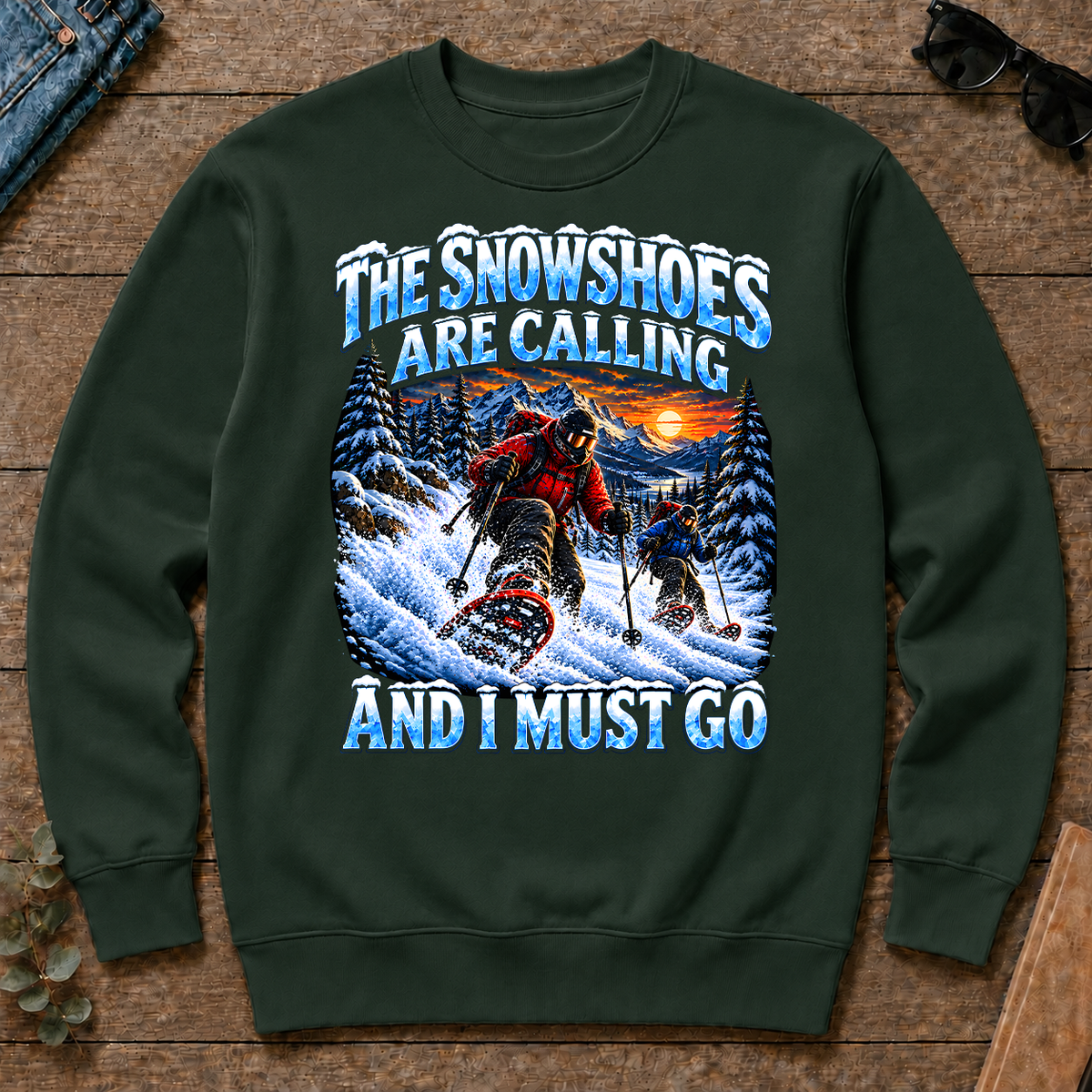 Snowshoes Are Calling And I Must Go - forest-green - CS2D-ForestGreen
