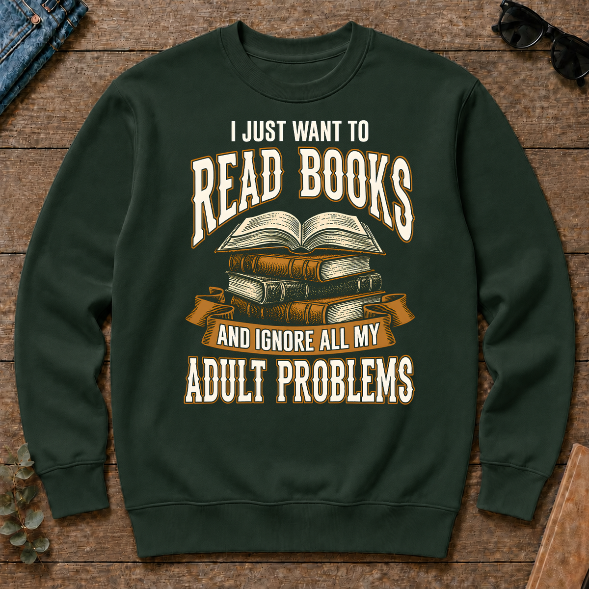 Vintage I Just Want To Read Books - forest-green - CS2D-ForestGreen