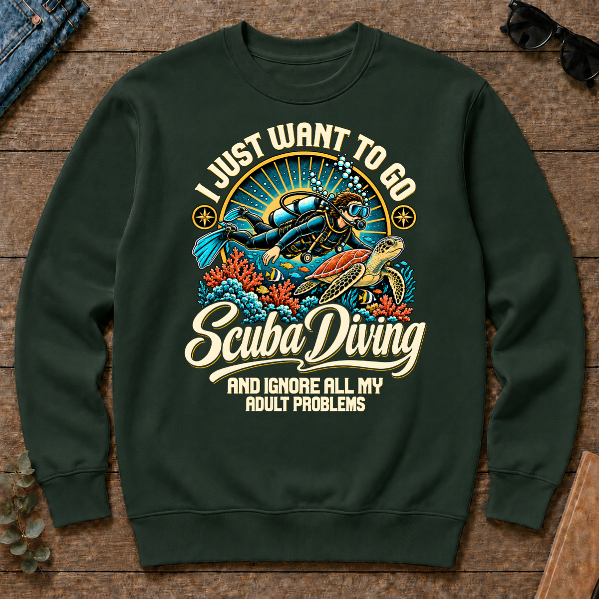 I Just Want To Go Scuba Diving & Ignore All Adult Problems - forest-green - CS2D-ForestGreen
