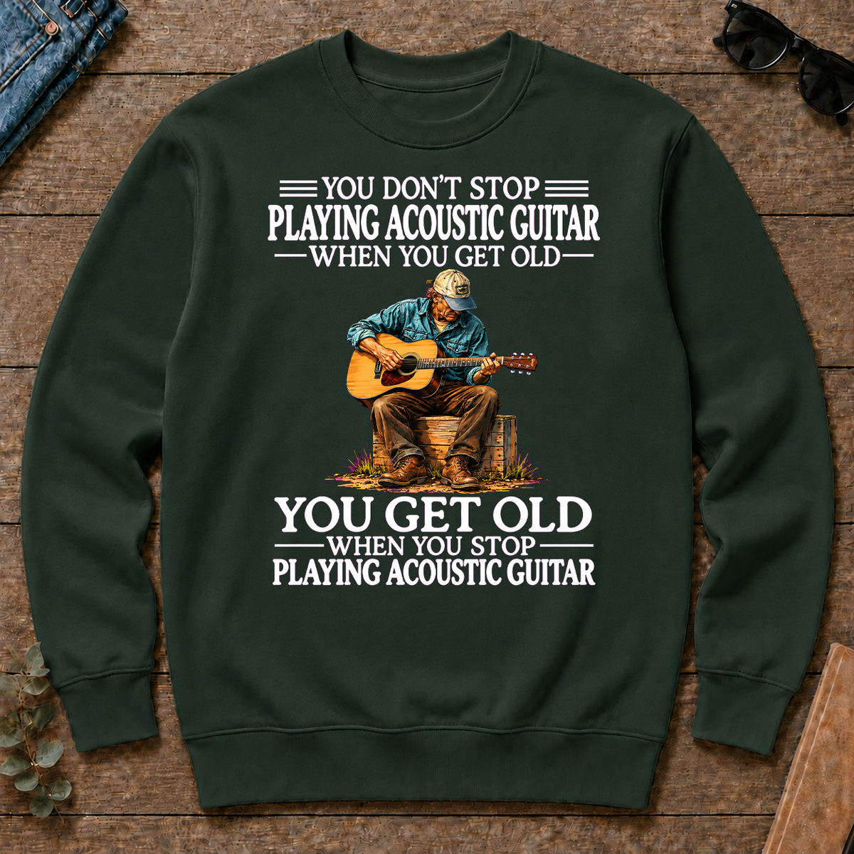 Old Man Don't Stop Playing Acoustic Guitar - forest-green - CS2D-ForestGreen