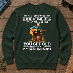 Old Man Don't Stop Playing Acoustic Guitar - forest-green - CS2D-ForestGreen